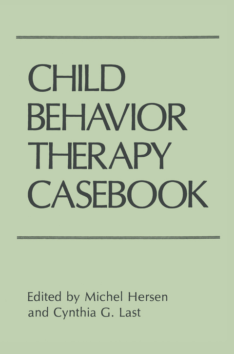 Child Behavior Therapy Casebook - Michel Hersen, Cynthia G. Last