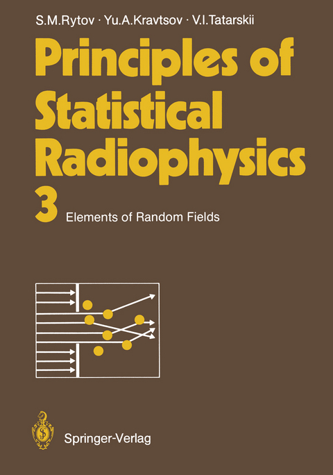 Principles of Statistical Radiophysics 3 - Sergei M. Rytov, Yurii A. Kravtsov, Valeryan I. Tatarskii