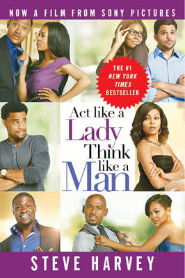 Act Like A Lady, Think Like A Man (movie Tie-in Edition) - Steve Harvey