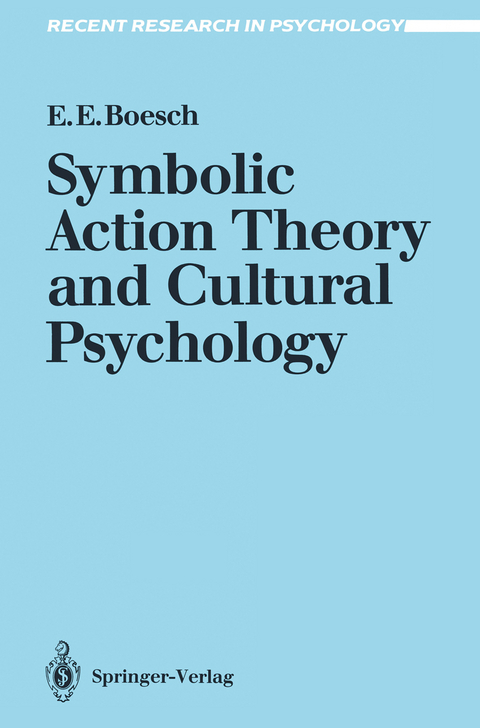 Symbolic Action Theory and Cultural Psychology - Ernest E. Boesch