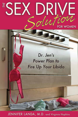 Sex Drive Solution for Women - Jennifer Landa, Virginia Hopkins