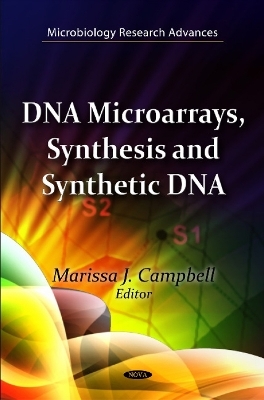 DNA Microarrays, Synthesis & Synthetic DNA - 