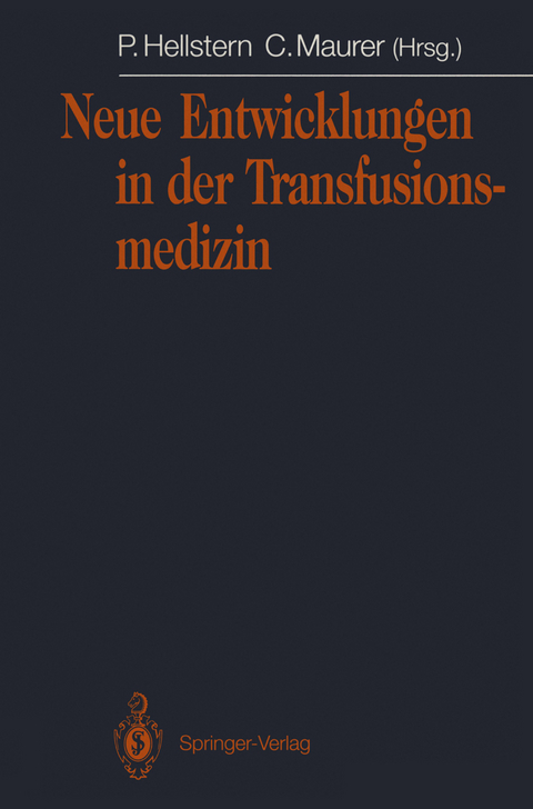 Neue Entwicklungen in der Transfusionsmedizin - 