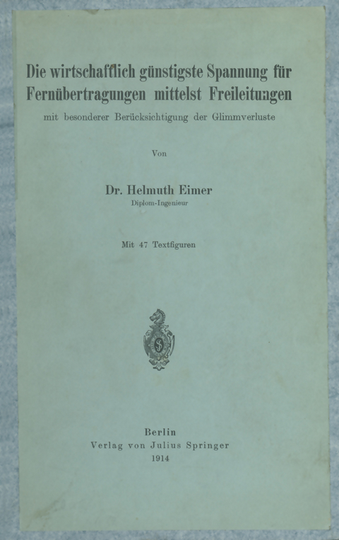 Die wirtschaftlich günstigste Spannung für Fernübertragungen mittelst Freileitungen - H. Eimer