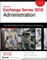 Exchange Server 2010 Administration -  Erik Gustafson,  Joel Stidley