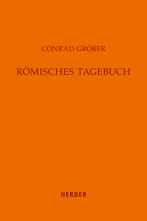 Römisches Tagebuch - Conrad Gröber