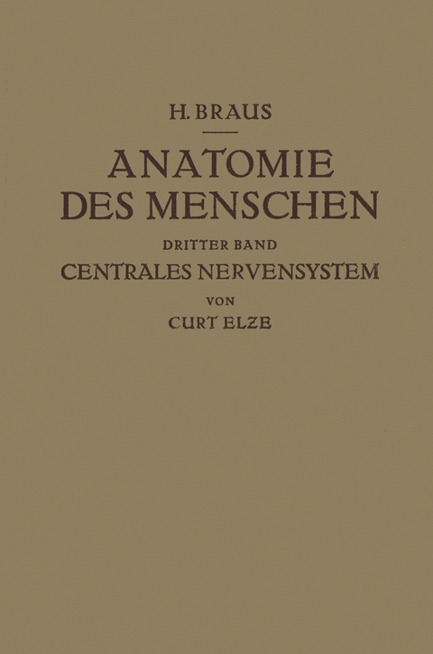 Anatomie des Menschen ein Lehrbuch für Studierende und Ärƶte - Hermann Braus, Curt Elze