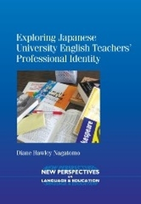 Exploring Japanese University English Teachers' Professional Identity - Diane Hawley Nagatomo