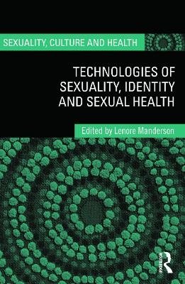 Technologies of Sexuality, Identity and Sexual Health - 