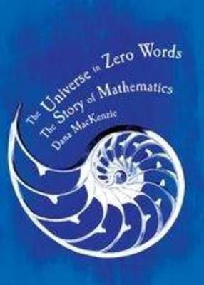 The Universe in Zero Words - Dana Mackenzie
