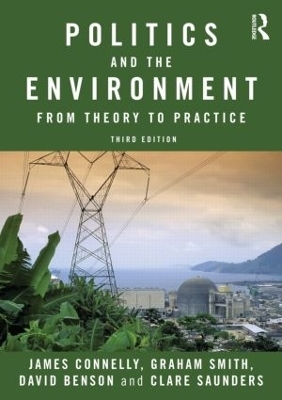 Politics and the Environment - James Connelly, Graham Smith, David Benson, Clare Saunders