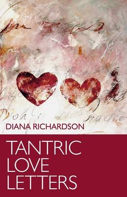 Tantric Love Letters - Diana Richardson