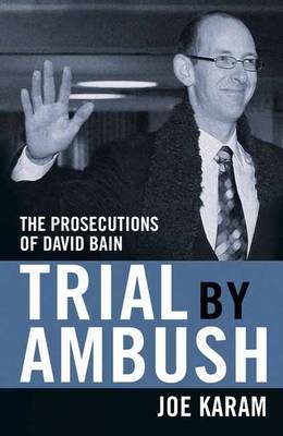 Trial By Ambush - Joe Karam