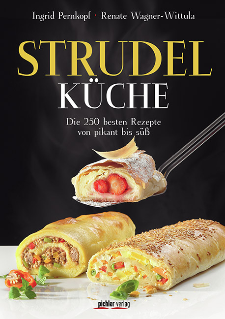 Strudelküche - Renate Wagner-Wittula, Ingrid Pernkopf