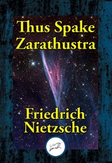 Thus Spake Zarathustra -  Friedrich Nietzsche