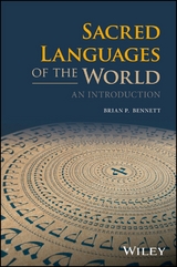 Sacred Languages of the World -  Brian P. Bennett