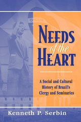 Needs of the Heart - Kenneth P. Serbin