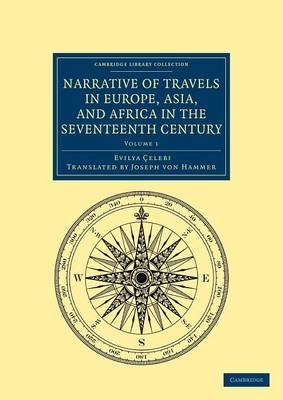 Narrative of Travels in Europe, Asia, and Africa in the Seventeenth Century - Evliya Çelebi