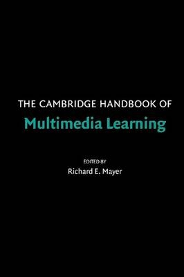 The Cambridge Handbook of Multimedia Learning - 