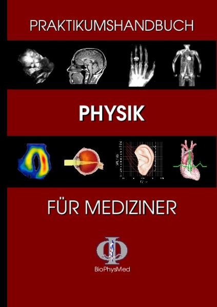 Praktikumshandbuch Physik für Mediziner - Oliver Klein