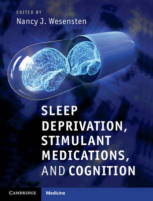 Sleep Deprivation, Stimulant Medications, and Cognition - 