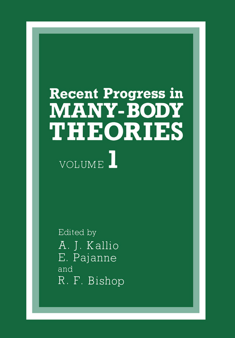 Recent Progress in MANY-BODY THEORIES - A.J. Kallio, E. Pajanne, R.F. Bishop