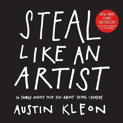 Steal Like an Artist - Austin Kleon