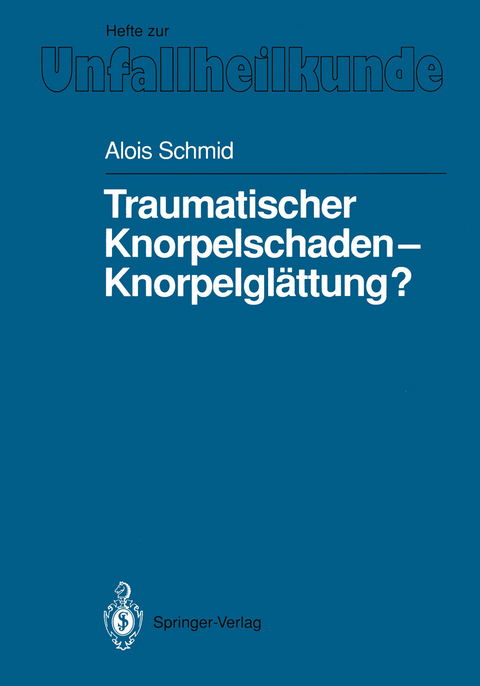 Traumatischer Knorpelschaden — Knorpelglättung? - Alois Schmid