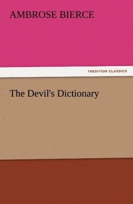 The Devil's Dictionary - Ambrose Bierce