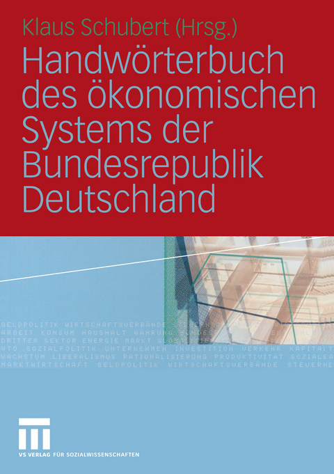Handwörterbuch des ökonomischen Systems der Bundesrepublik Deutschland - 