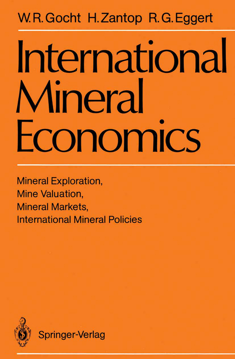 International Mineral Economics - Werner R. Gocht, Half Zantop, Roderick G. Eggert