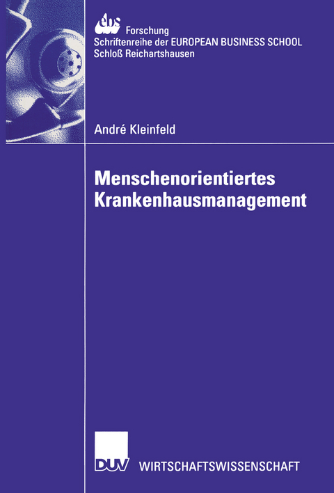 Menschenorientiertes Krankenhausmanagement - André Kleinfeld