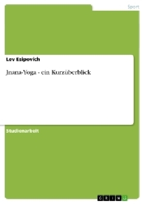 Jnana-Yoga - ein KurzÃ¼berblick - Lev Esipovich