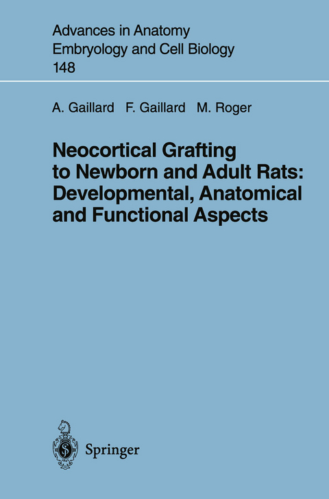 Neocortical Grafting to Newborn and Adult Rats: Developmental, Anatomical and Functional Aspects - Afsaneh Gaillard, Frederic Gaillard, Michel Roger
