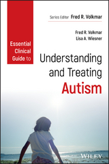 Essential Clinical Guide to Understanding and Treating Autism - 