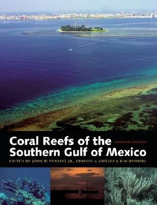 Coral Reefs of the Southern Gulf of Mexico - 