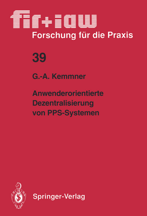 Anwenderorientierte Dezentralisierung von PPS-Systemen - Götz-Andreas Kemmner