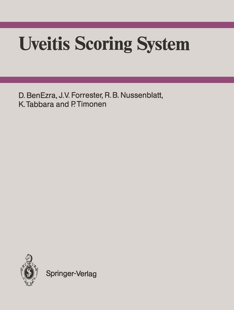 Uveitis Scoring System - D. Benezra, J.V. Forrester, R.B. Nussenblatt, K. Tabbara, P. Timonen