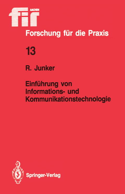 Einführung von Informations- und Kommunikationstechnologie - Robert Junker
