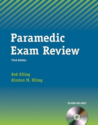 The Paramedic Exam Review - Bob Elling, Kirsten Elling