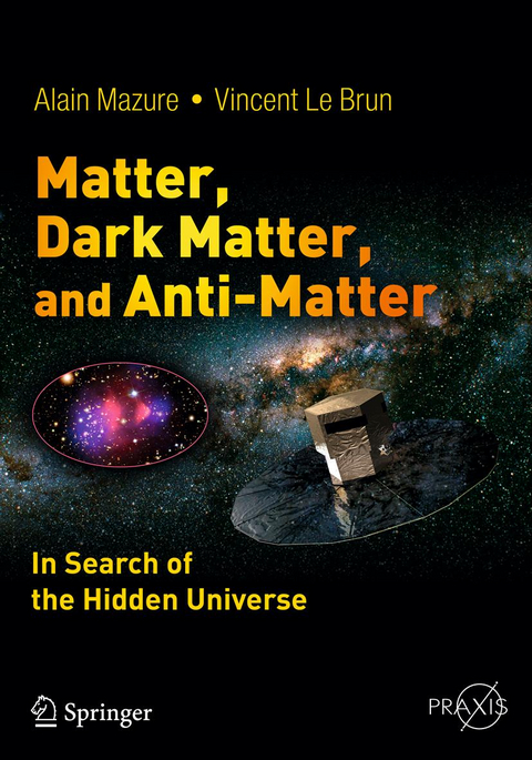 Matter, Dark Matter, and Anti-Matter - Alain Mazure, Vincent Le Brun