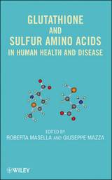 Glutathione and Sulfur Amino Acids in Human Health and Disease -  Roberta Masella,  Giuseppe Mazza