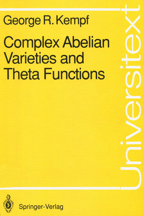 Complex Abelian Varieties and Theta Functions - George R. Kempf