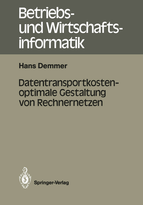 Datentransportkostenoptimale Gestaltung von Rechnernetzen - Hans Demmer