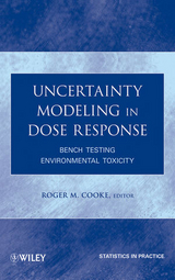 Uncertainty Modeling in Dose Response -  Roger M. Cooke