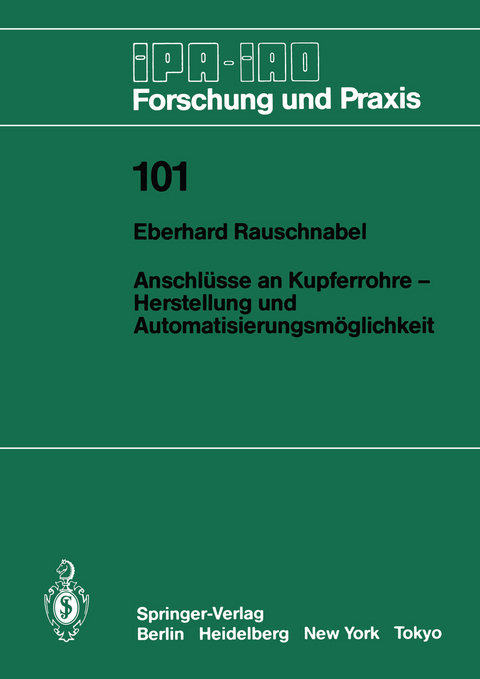 Anschlüsse an Kupferrohre — Herstellung und Automatisierungsmöglichkeit - Eberhard Rauschnabel