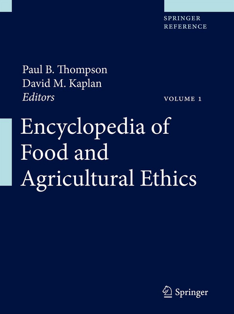 Encyclopedia of Food and Agricultural Ethics - 