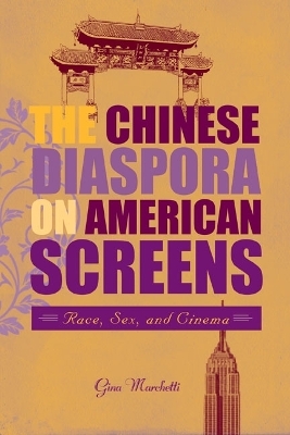 The Chinese Diaspora on American Screens - Gina Marchetti