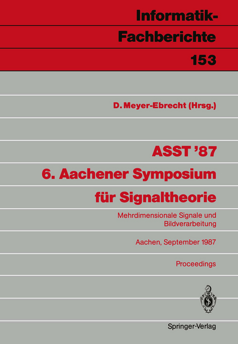 ASST ’87 6. Aachener Symposium für Signaltheorie - 