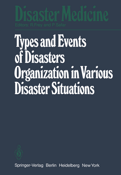 Types and Events of Disasters Organization in Various Disaster Situations - 